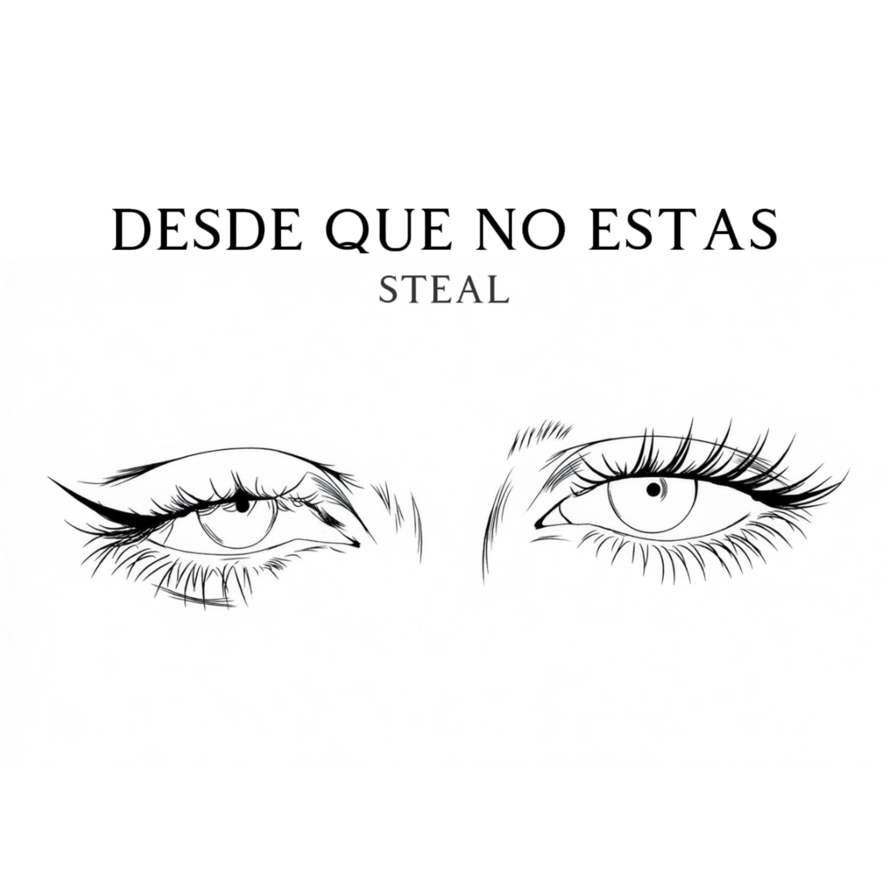 Desde que no estás — STEAL